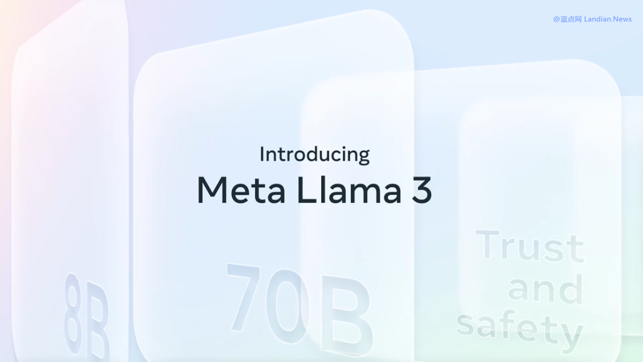 Meta推出Llama 3人工智能模型 提供70B参数版本 性能大幅度提升-学习笔记-橙子系统站