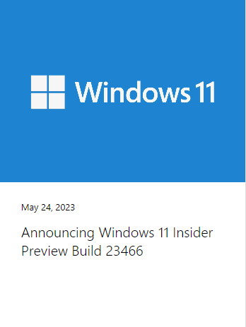 微软发布Windows 11 Insider Preview Build 23466，附详细更新内容！-学习笔记-橙子系统站